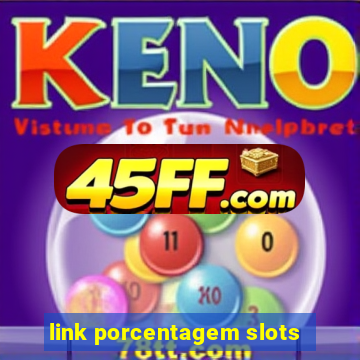 link porcentagem slots
